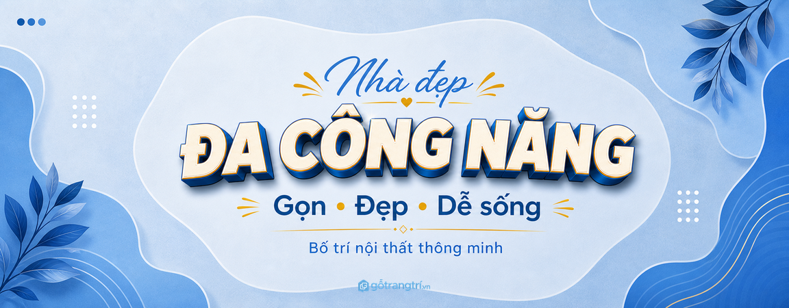 Nhà đẹp đa công năng bố trí nội thất gọn đẹp dễ sống
