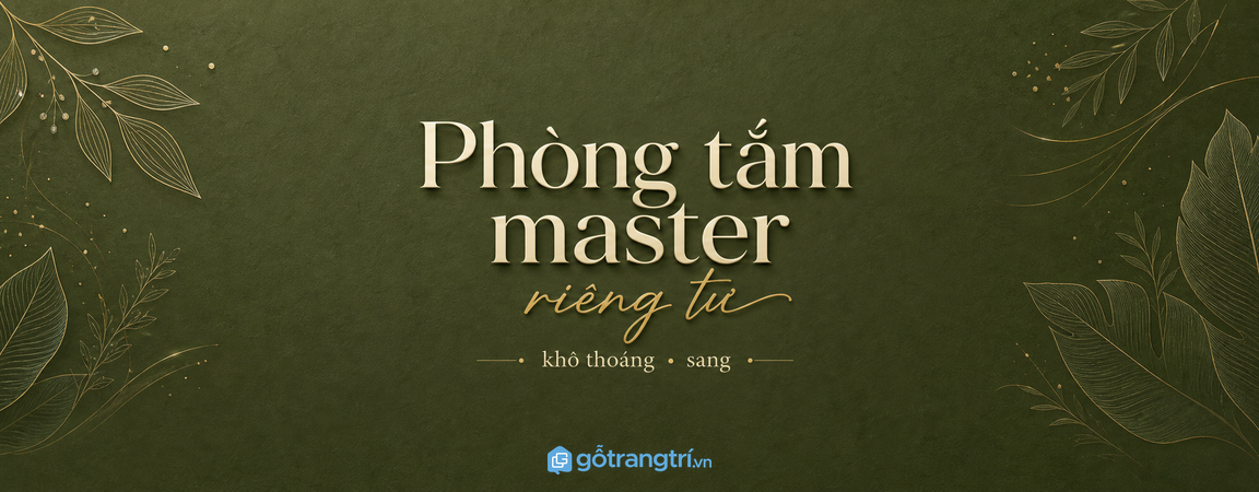 Phòng tắm master trong nhà phố: bố trí sao cho riêng tư, khô thoáng và sang?