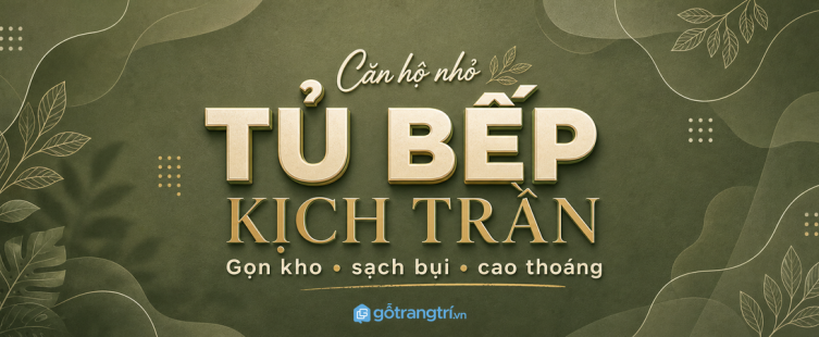 Tủ bếp kịch trần cho căn hộ nhỏ: làm sao để gọn kho, bớt bụi mà không bí?