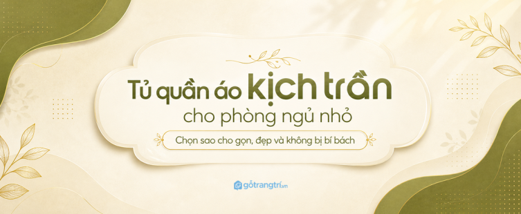 Tủ quần áo kịch trần cho phòng ngủ nhỏ