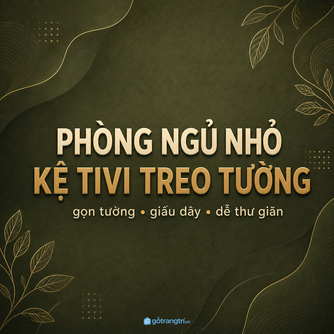 Kệ tivi treo tường phòng ngủ nhỏ cần gọn, nhẹ và giấu dây tốt