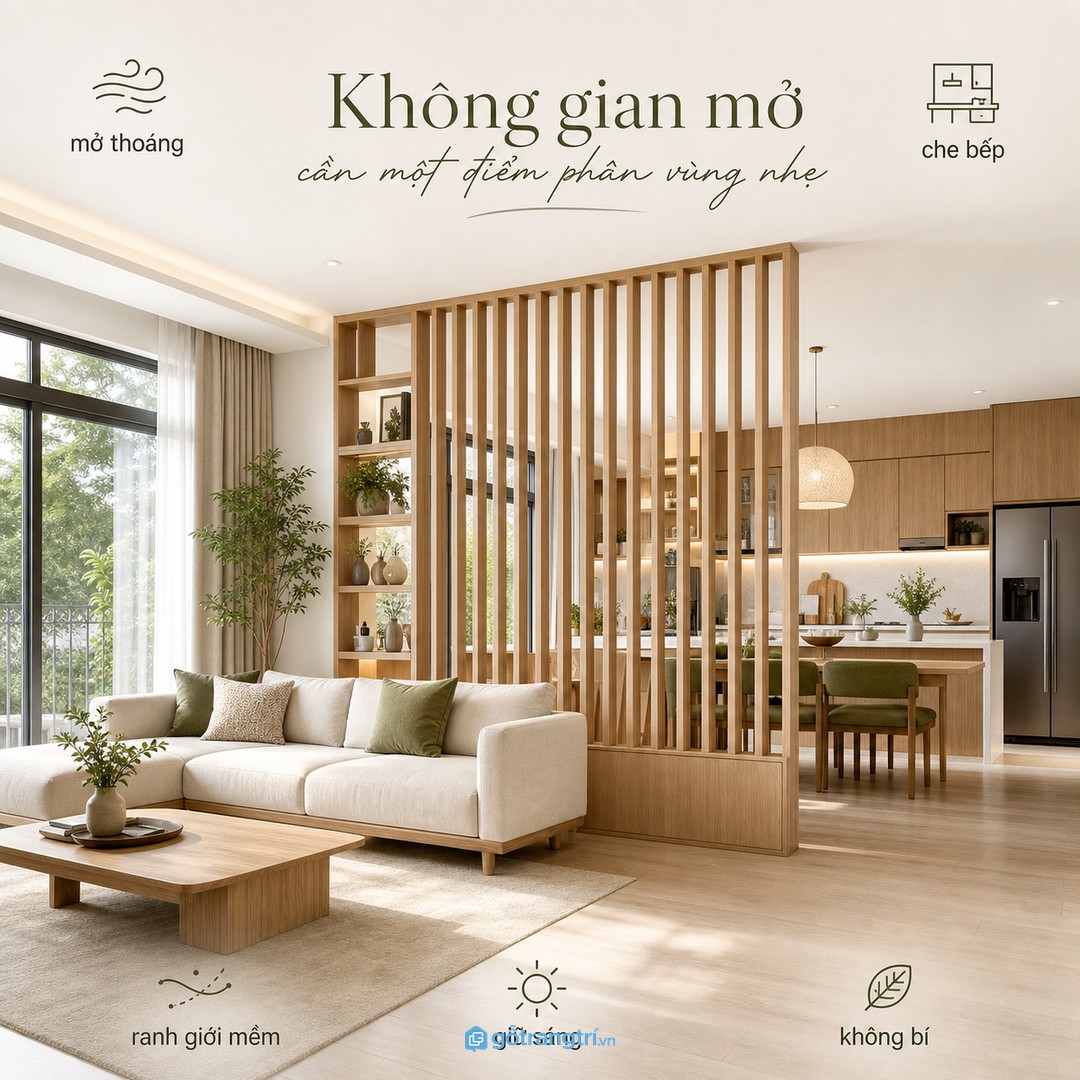 Không gian mở cần một vách ngăn nhẹ để tạo ranh giới mà không làm nhà hẹp