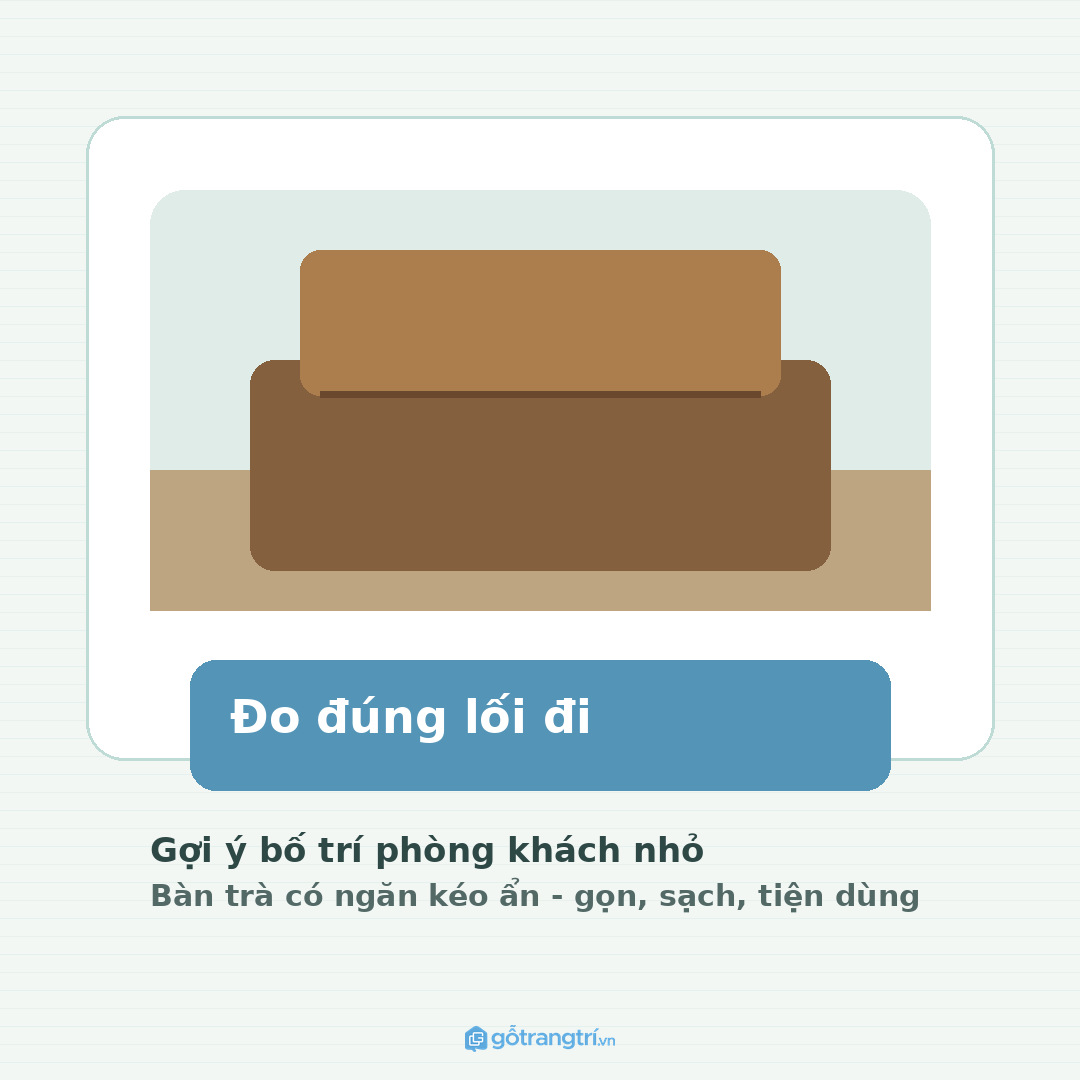 Đo đúng lối đi quanh sofa giúp bàn trà không trở thành vật cản