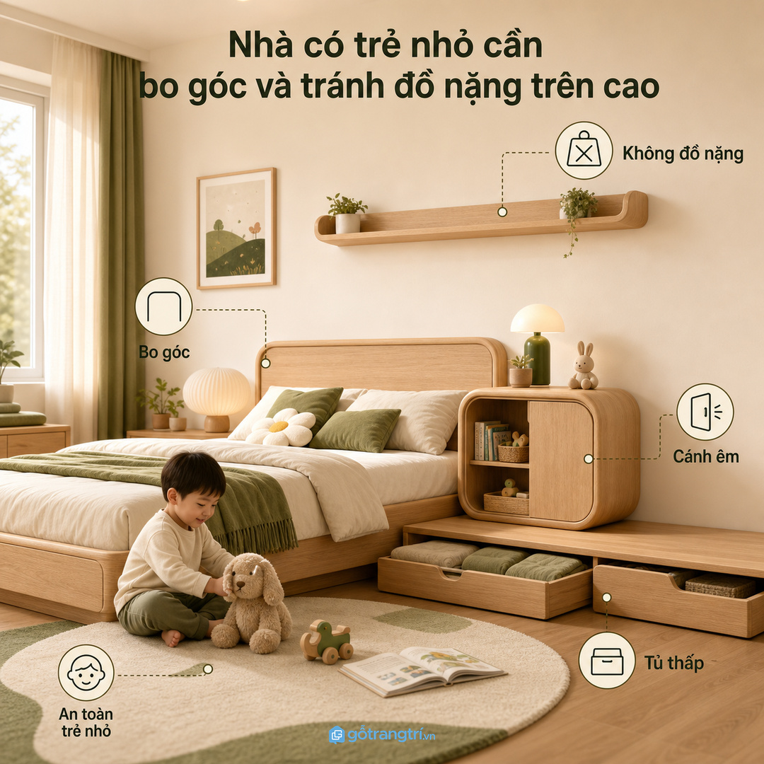 Nhà có trẻ nhỏ cần bo góc, khóa nhẹ và tránh đồ nặng trên đầu giường