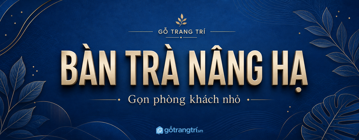 Bàn trà có ngăn kéo ẩn cho phòng khách nhỏ: gọn mặt bàn sofa, giấu đồ nhỏ, nhà thoáng hơn