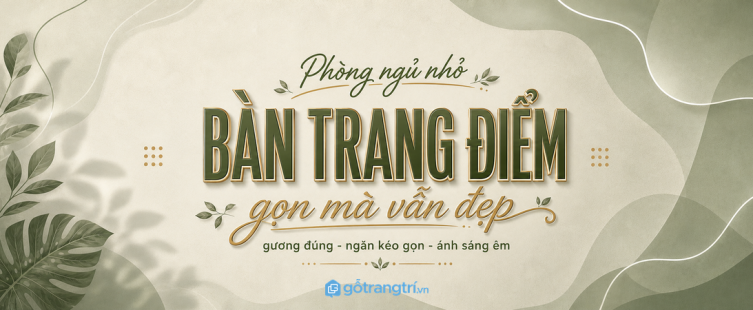 Bàn trang điểm liền tủ áo cho phòng ngủ nhỏ: gọn một mảng, đẹp cả phòng?