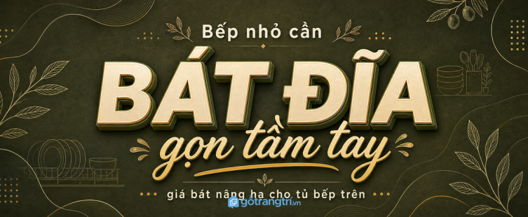 Giá bát nâng hạ tủ bếp trên cho căn hộ nhỏ: với tay nhẹ, úp bát gọn, dùng bền