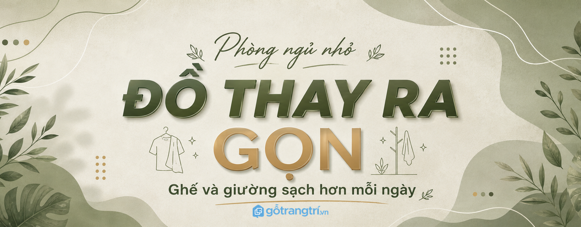 Giá treo đồ thay ra cho phòng ngủ nhỏ: gọn quần áo mặc dở, sạch ghế và giường