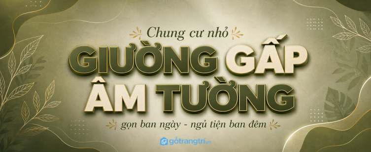 Giường gấp âm tường cho chung cư nhỏ: gọn phòng ban ngày, ngủ tiện ban đêm