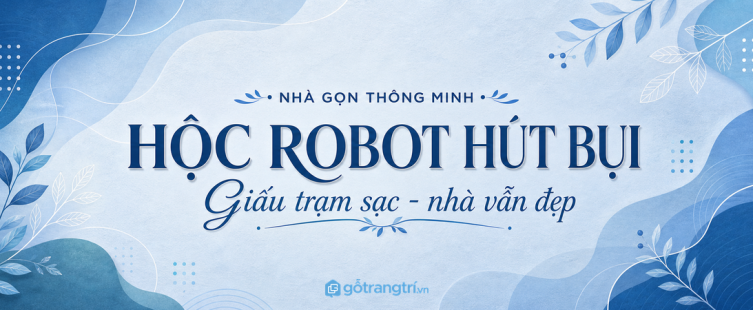 Hộc robot hút bụi trong tủ: giấu trạm sạc gọn, nhà vẫn đẹp