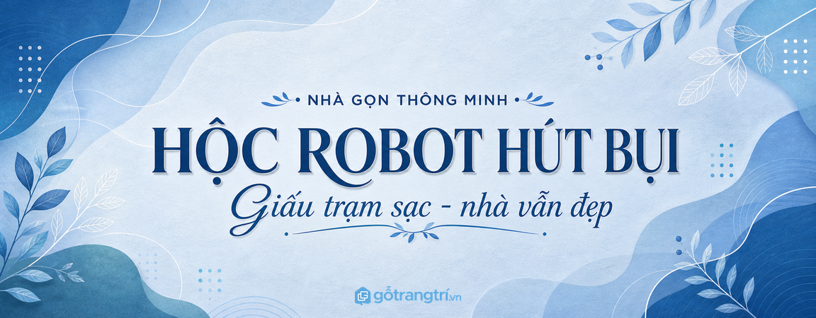 Hộc robot hút bụi trong tủ: giấu trạm sạc gọn, nhà vẫn đẹp