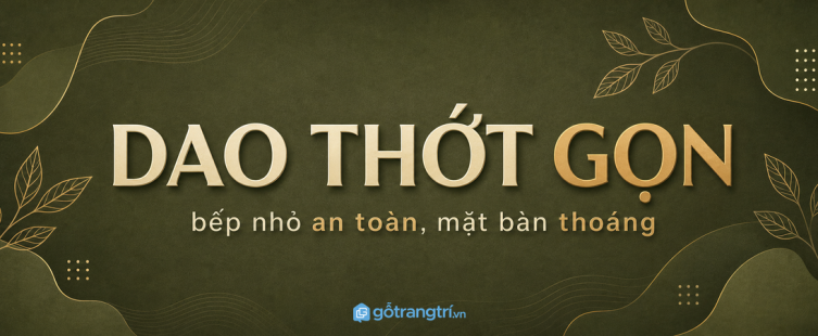Khay dao thớt âm tủ bếp cho bếp nhỏ: gọn dao thớt, khô sạch, an toàn hơn