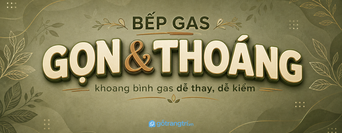Tủ bếp có khoang bình gas: gọn bếp, dễ thay bình, dễ kiểm tra hơn