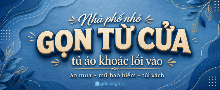 Tủ áo khoác lối vào nhà phố nhỏ: cất áo mưa, mũ bảo hiểm, túi xách gọn từ cửa