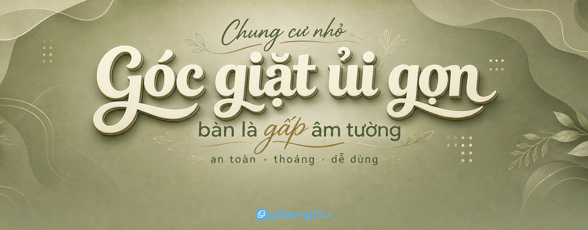 Tủ bàn là gấp âm tường cho chung cư nhỏ: gọn góc giặt ủi, an toàn và dễ dùng