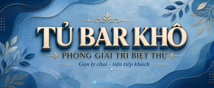 Tủ bar khô âm tường phòng giải trí biệt thự: gọn ly chai, tiện tiếp khách