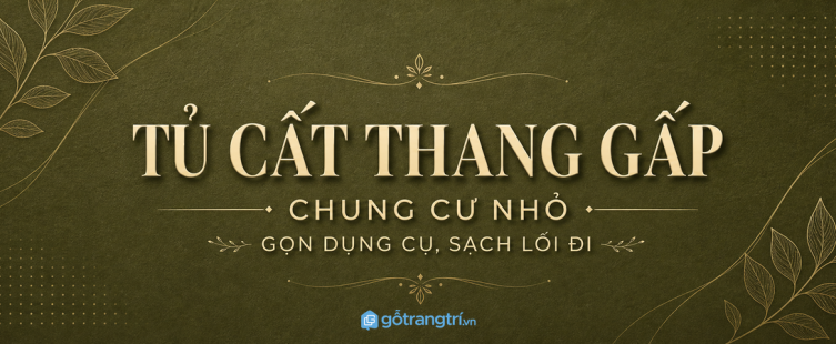Tủ cất thang gấp cho chung cư nhỏ: gọn dụng cụ, sạch lối đi và dễ lấy khi cần