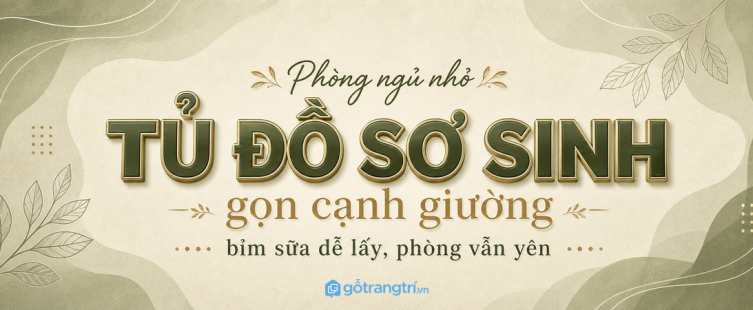 Tủ đồ sơ sinh cạnh giường cho phòng ngủ nhỏ: bỉm sữa dễ lấy, phòng vẫn yên