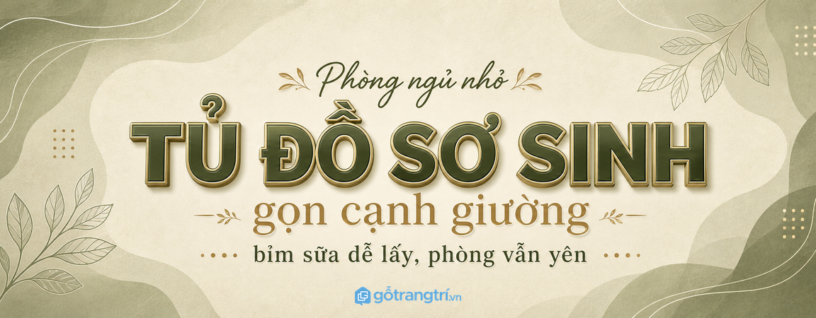 Tủ đồ sơ sinh cạnh giường cho phòng ngủ nhỏ: bỉm sữa dễ lấy, phòng vẫn yên