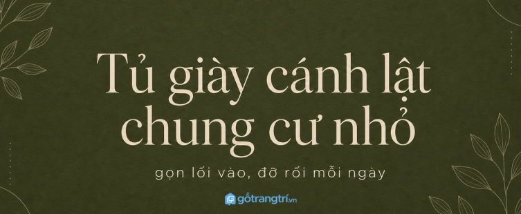 Tủ giày ghế ngồi cho chung cư nhỏ: gọn lối vào, tiện thay giày