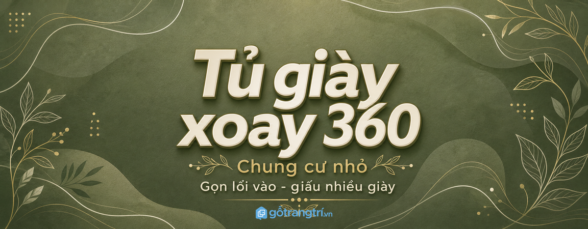 Tủ giày xoay 360 cho chung cư nhỏ: gọn lối vào, giấu nhiều giày mà vẫn dễ lấy