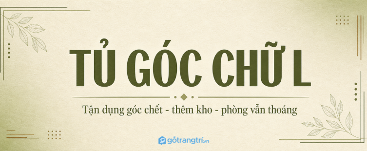 Tủ quần áo góc chữ L cho phòng ngủ nhỏ: tận dụng góc chết, thêm kho gọn