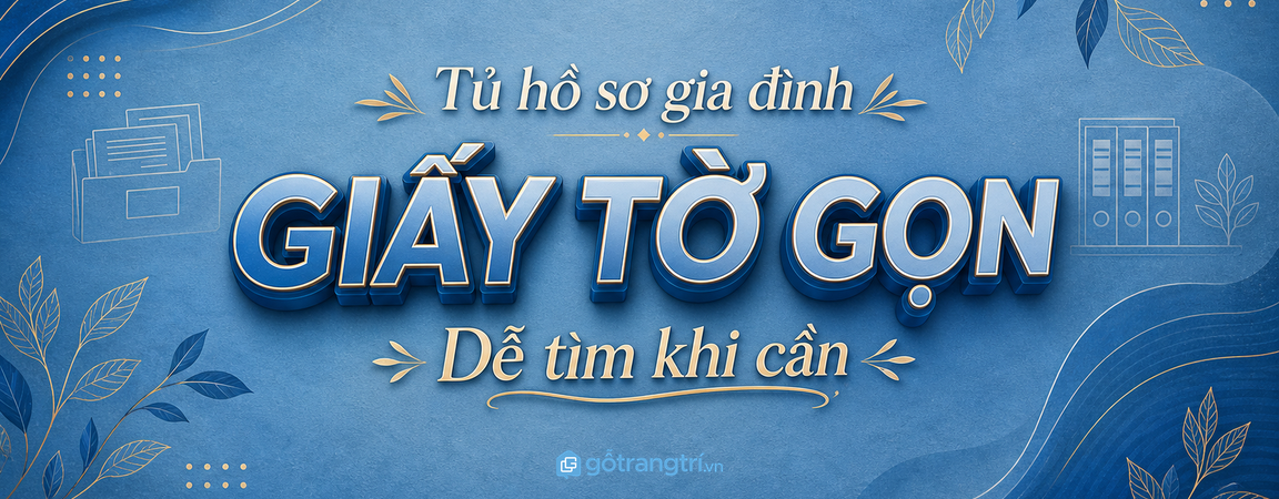 Tủ hồ sơ gia đình cho nhà phố nhỏ: gọn giấy tờ, an toàn cho trẻ, dễ tìm khi cần