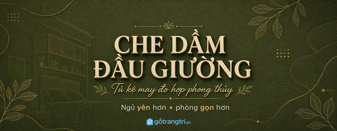 Tủ kệ che dầm đầu giường hợp phong thủy: ngủ yên hơn, phòng gọn hơn