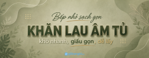 Tủ khăn lau bếp âm tủ cho bếp nhỏ: khô nhanh, giấu gọn và dễ lấy khi nấu