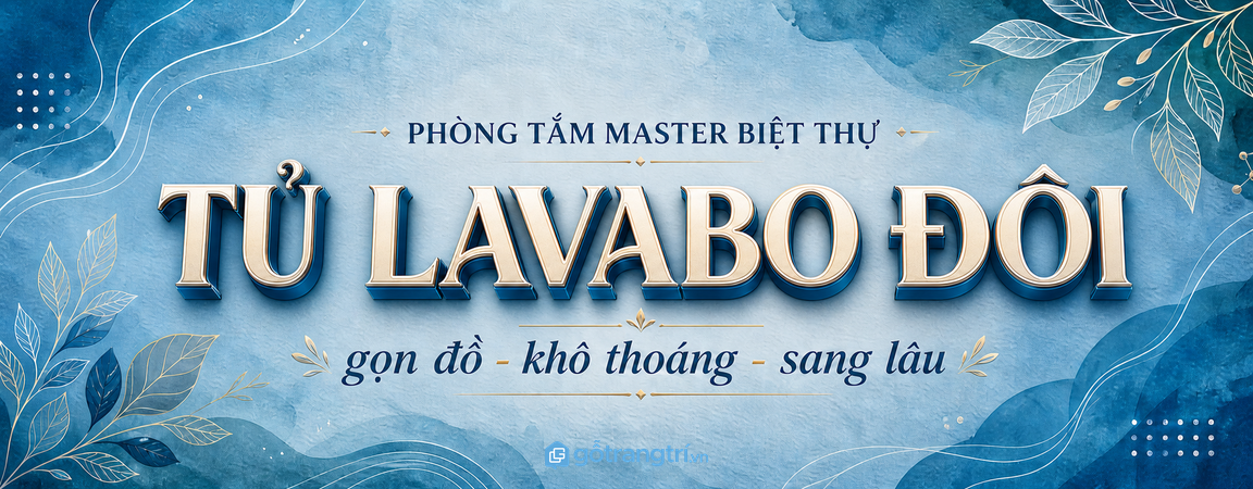 Tủ lavabo đôi phòng tắm master biệt thự