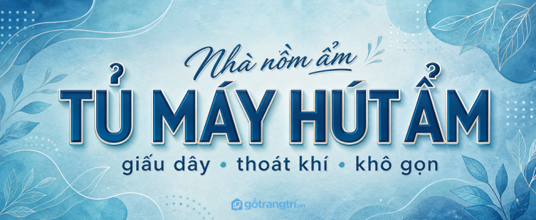 Tủ máy hút ẩm cho nhà nồm ẩm: giấu dây, thoát khí và giữ nhà khô gọn