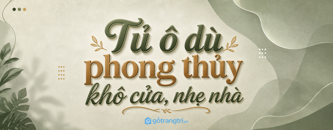 Tủ ô dù áo mưa hợp phong thủy: khô cửa, nhẹ nhà, gọn lối vào