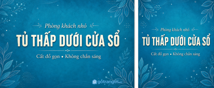 Tủ thấp dưới cửa sổ phòng khách nhỏ: thêm chỗ cất đồ, không chắn sáng