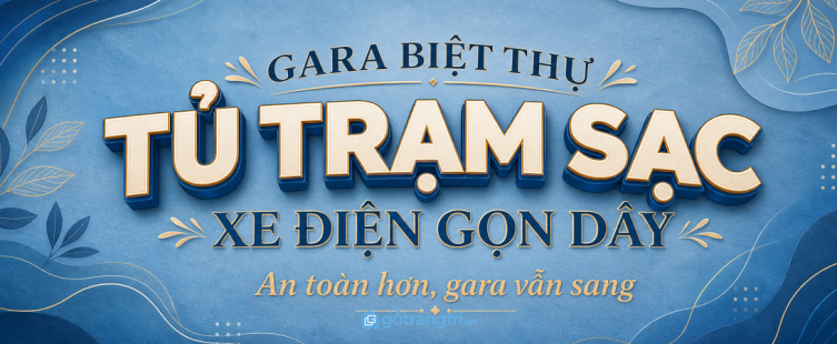 Tủ trạm sạc xe điện gara biệt thự: gọn dây, an toàn và vẫn sang