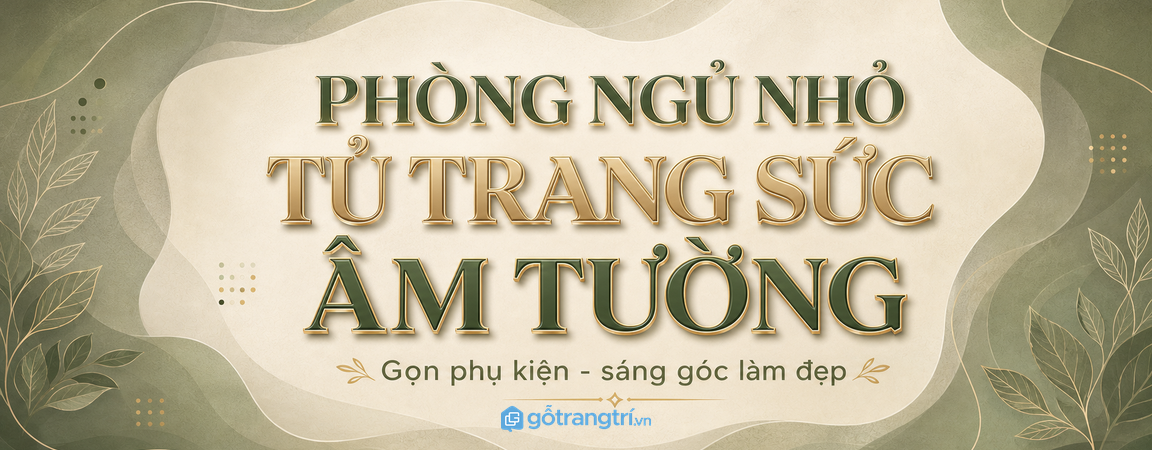 Tủ trang sức âm tường cho phòng ngủ nhỏ: gọn phụ kiện, sáng góc làm đẹp