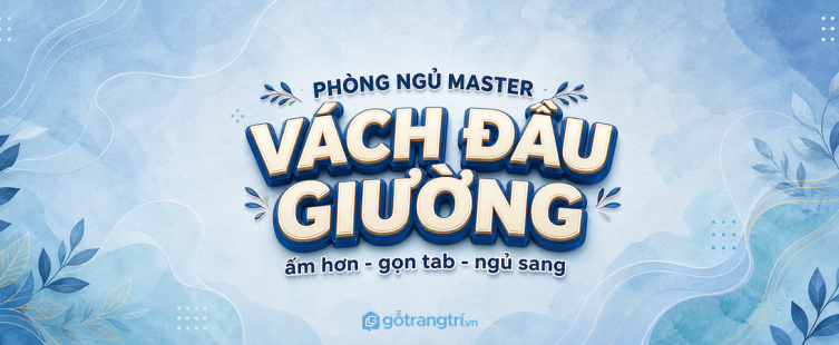 Vách đầu giường phòng ngủ master biệt thự