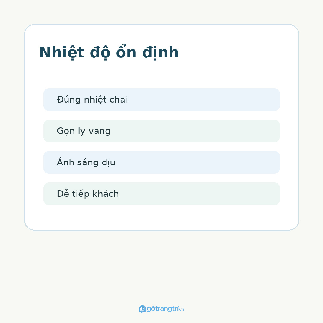 Rượu vang cần môi trường ổn định hơn tủ trang trí thường