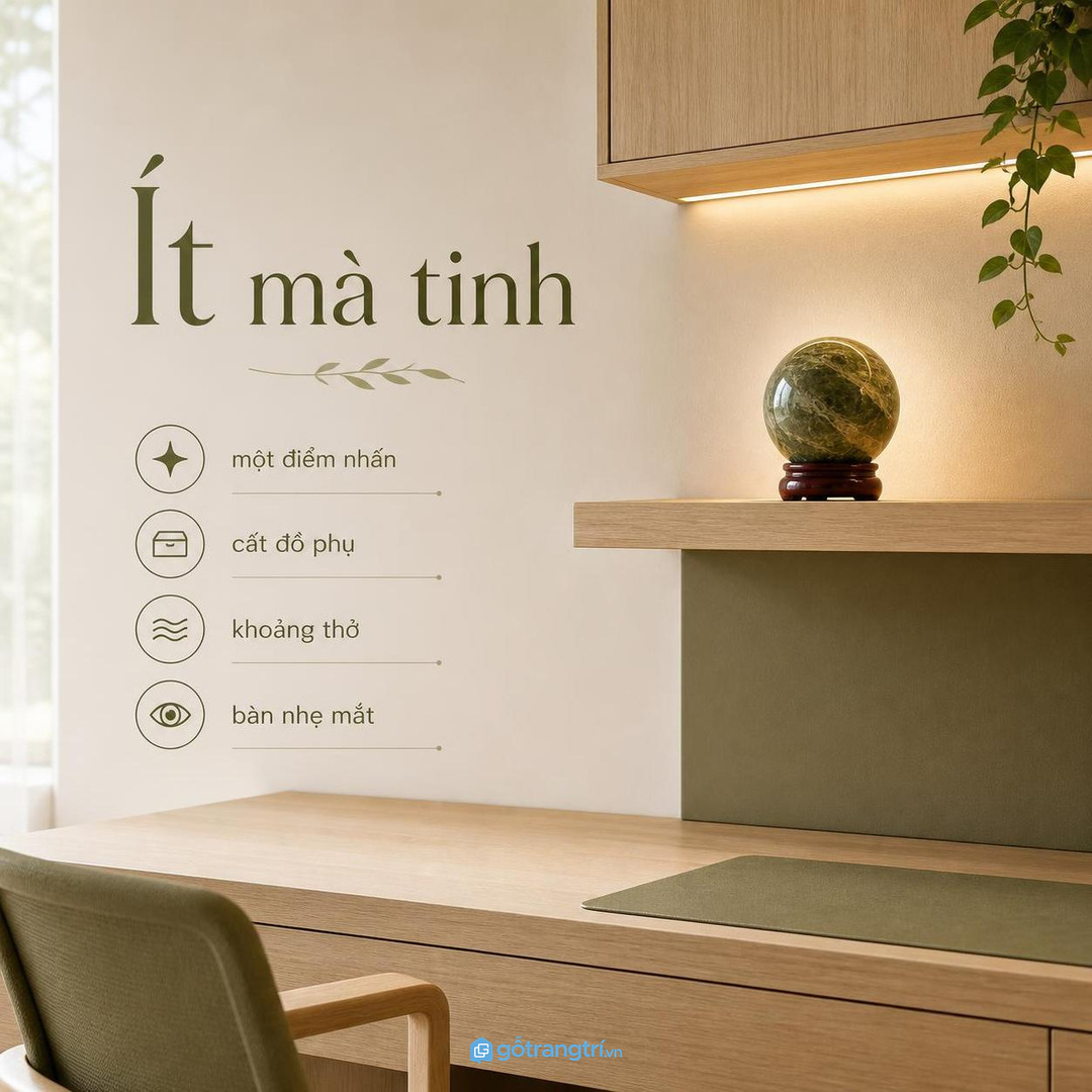 Góc phong thủy làm việc nên ít mà tinh không bày quá nhiều vật phẩm