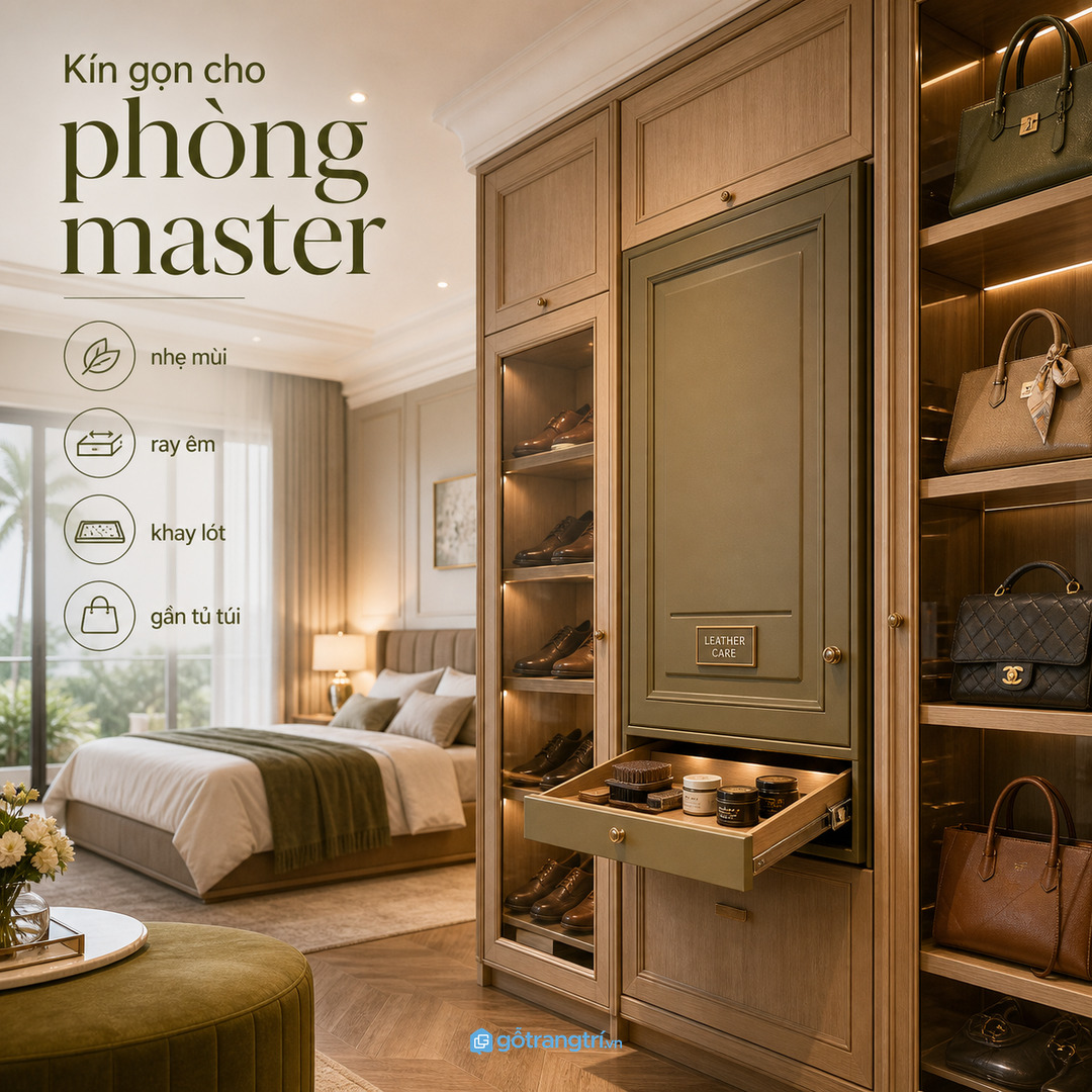 Phòng thay đồ nối phòng ngủ master cần tủ chăm đồ da kín gọn và nhẹ mùi