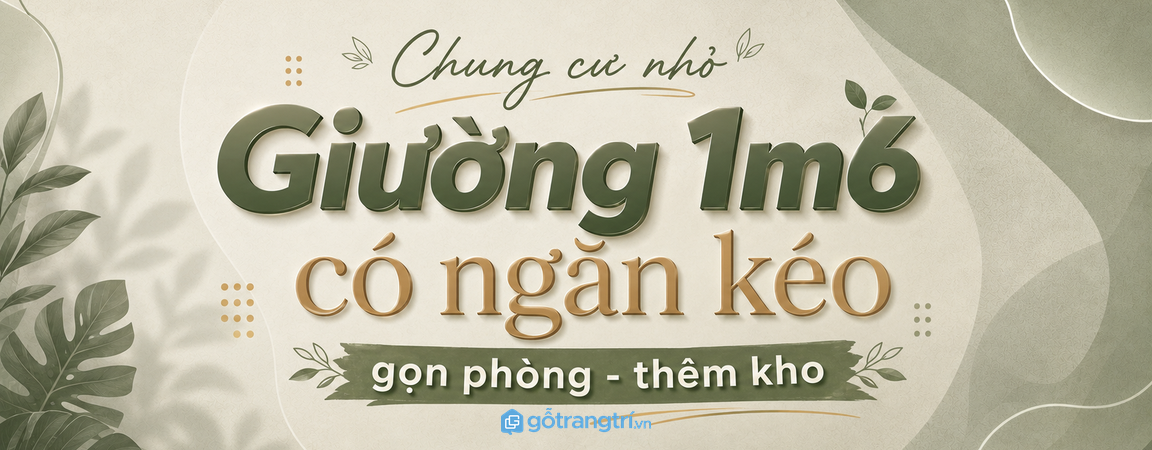 Giường ngủ ngăn kéo 1m6 cho phòng ngủ nhỏ: gọn đồ, thoáng lối đi và dễ dùng mỗi ngày