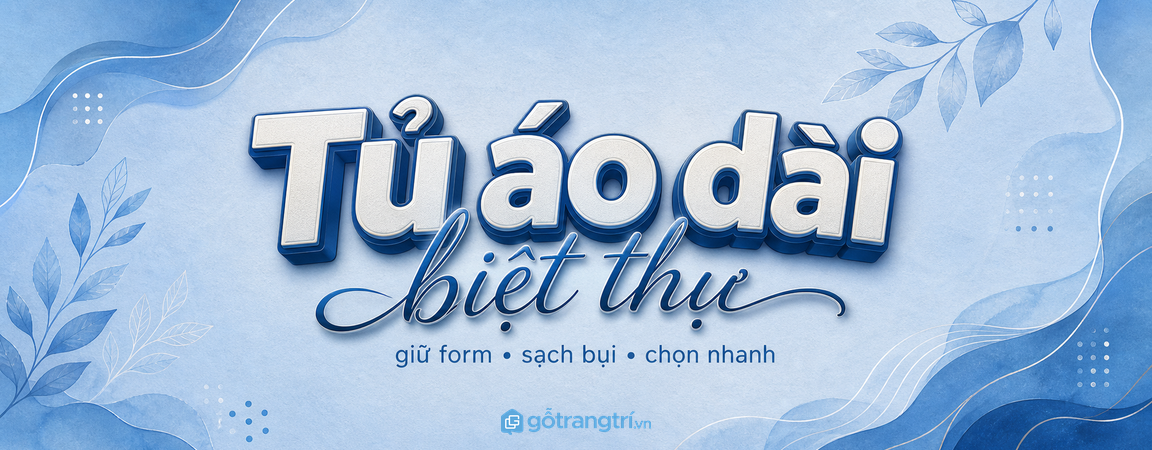 Tủ áo dài phòng thay đồ biệt thự: treo thẳng dáng, gọn phụ kiện và sang nếp nhà