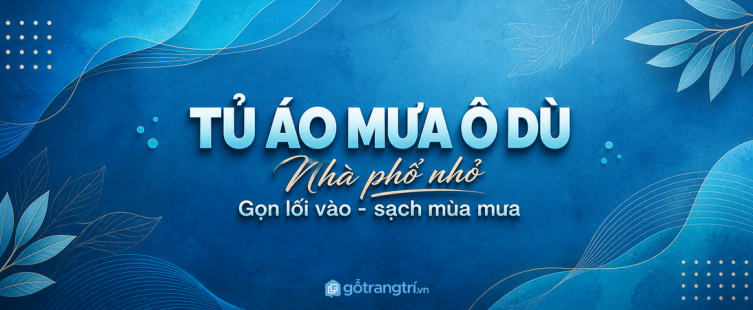 Tủ áo mưa ô dù cho nhà phố nhỏ: gọn lối vào, sạch mùa mưa và dễ lấy mỗi ngày