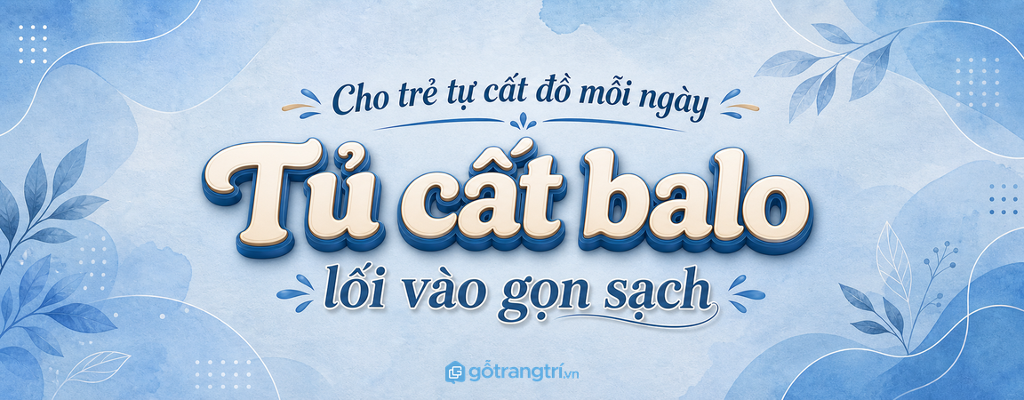 Tủ cất balo cặp sách lối vào nhà phố nhỏ: gọn cửa, dễ đi học và nhà sạch hơn