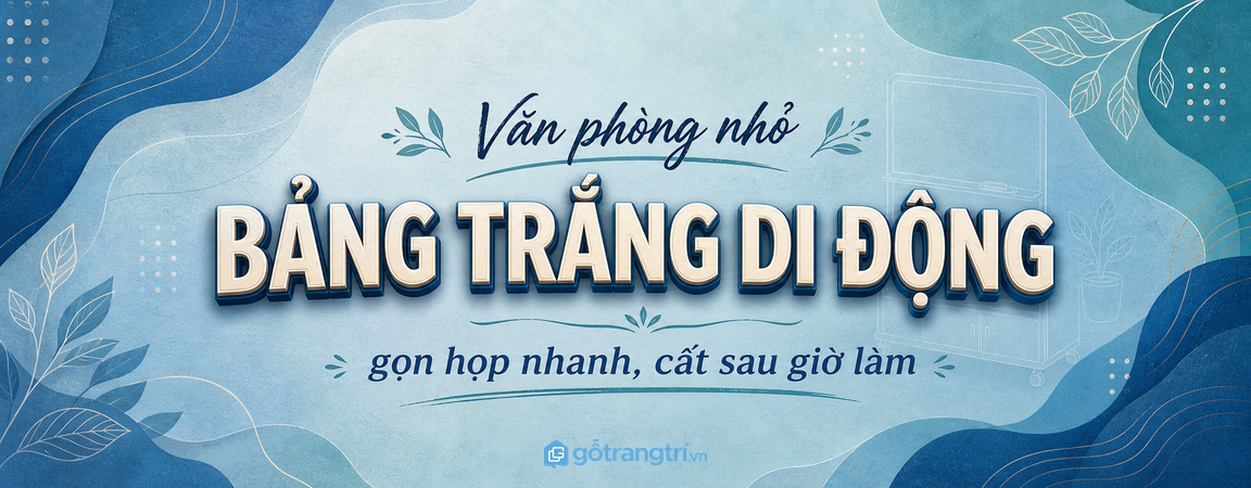 Tủ bảng trắng di động cho văn phòng nhỏ: gọn họp nhanh, cất sau giờ làm