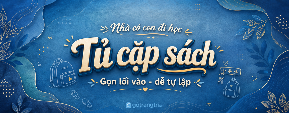 Tủ cặp sách trẻ em cho nhà phố nhỏ: gọn lối vào, con dễ tự lập hơn