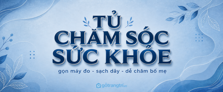 Tủ đồ chăm sóc sức khỏe gia đình cho nhà phố nhỏ: gọn máy đo, sạch dây và dễ chăm bố mẹ