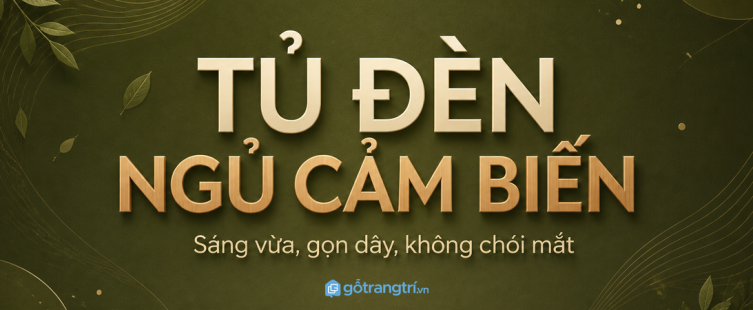 Tủ đèn ngủ cảm biến phòng ngủ nhỏ: sáng vừa, gọn dây và không chói mắt