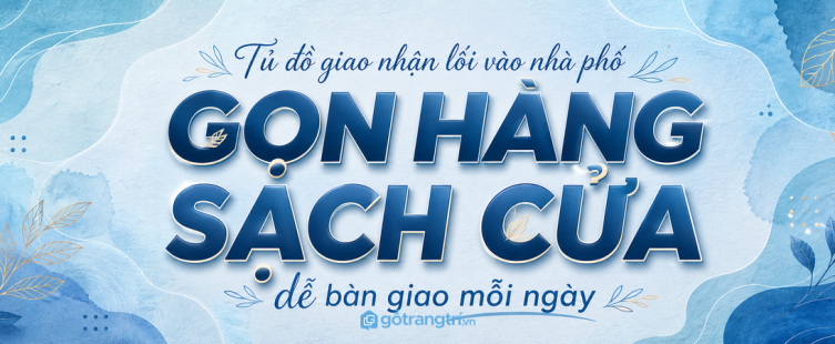 Tủ đồ ra vào lối vào nhà phố: gọn túi xách, chìa khóa và đồ cần mang mỗi ngày