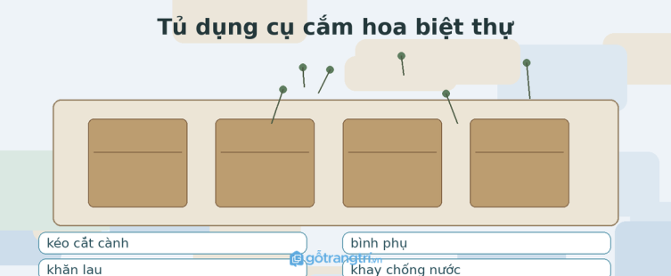 Tủ dụng cụ cắm hoa phòng khách biệt thự: gọn kéo, bình phụ và giữ góc tiếp khách luôn tươi