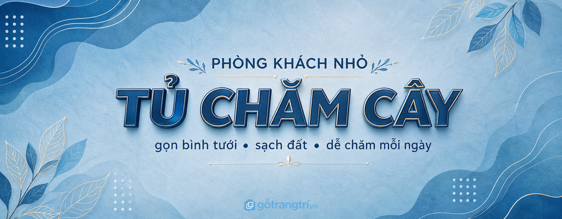 Tủ dụng cụ chăm cây phòng khách nhỏ: gọn bình tưới, sạch đất và dễ chăm mỗi ngày